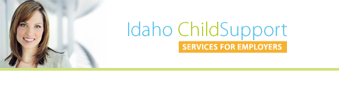 Idaho Child Support Services for Employers